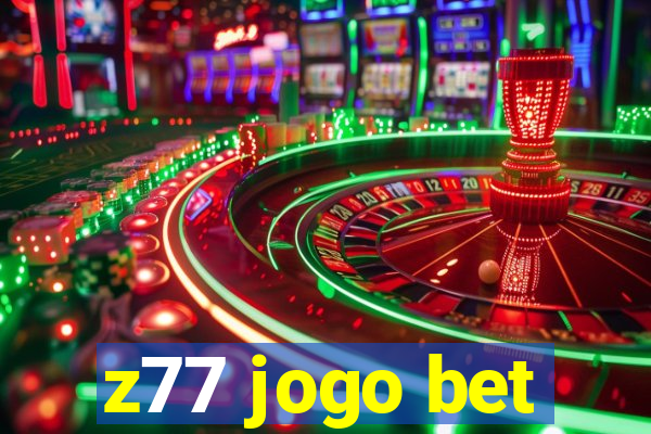 z77 jogo bet